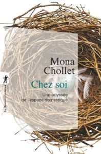 Chez soi. Une odyssée de l'espace domestique - Chollet Mona