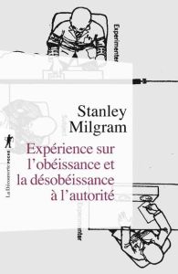 Expérience sur l'obéissance et la désobéissance à l'autorité - Milgram Stanley - Terestchenko Michel - Fazzi Mari