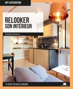 Relooker son intérieur - Soubiran Nathalie