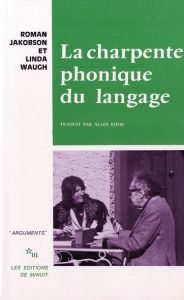 La charpente phonique du langage - Jakobson Roman