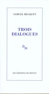 Trois dialogues - Beckett Samuel