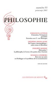 Philosophie N° 93, Printemps 2007 - Levinas Emmanuel - Pouillaude Frédéric - Quesne Ph