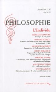 Philosophie N° 106 : L'Individu - Chauvier Stéphane - Schmitz François - Descombes V