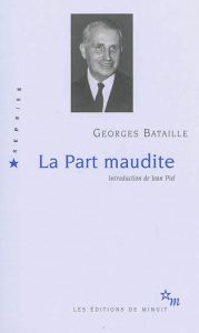 La Part maudite - Bataille Georges - Piel Jean