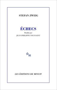 Echecs - Zweig Stefan - Toussaint Jean-Philippe