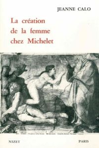 La Création de la femme chez Michelet - Calo Jeanne