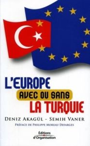 L'Europe avec ou sans la Turquie - Vaner Semih - Akagül Deniz