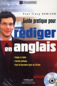 Guide pratique pour rédiger en anglais. Avec 1 CD-ROM - Danison Paul-Tracy - Couget Géraldine