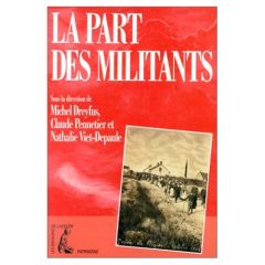 La part des militants. Biographie et mouvement ouvrier, autour du "Maitron, dictionnaire biographiqu - Pennetier Claude