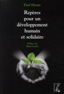 Repères pour un développement humain et solidaire - Houée Paul - Lasida Elena