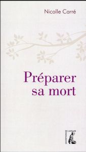 Préparer sa mort - Carré Nicolle