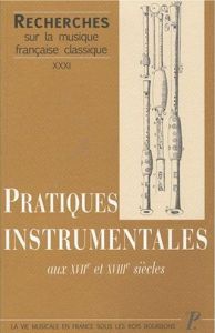 Pratiques instrumentales aux XVIIe et XVIIIe siècles - Benoit Marcelle