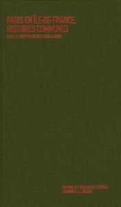 Paris en Ile-de-France, histoires communes - Lemoine Bertrand - Delanoë Bertrand