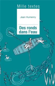 Des ronds dans l'eau. Cercles de vie, cercles d'envie - Humenry Jean - Méheut Sylvie - Bayart Laurent - Ke