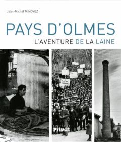 Pays d'Olmes. L'aventure de la laine - Minovez Jean-Michel