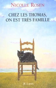 Chez les Thomas, on est très famille - Rosen Nicolle