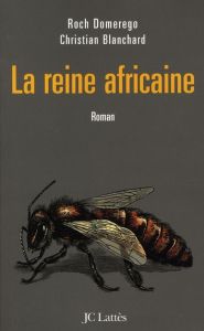 La reine africaine - Domerego Roch - Blanchard Christian