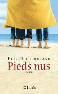 Pieds nus - Hilderbrand Elin - Delporte Carole