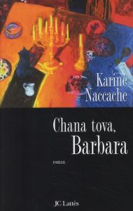 Chana tova, Barbara - Naccache Karine