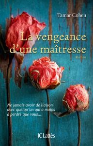 La vengeance d'une maîtresse - Cohen Tamar - Roques Eva