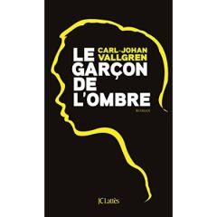 Le garçon de l'ombre - Vallgren Carl-Johan - Sermage Esther