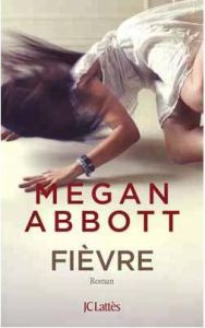 Fièvre - Abbott Megan - Chevallier Dominique