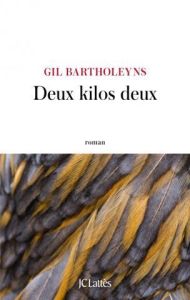 Deux kilos deux - Bartholeyns Gil