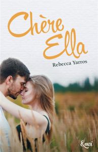 Chère Ella - Yarros Rebecca - Delplanque Lucie
