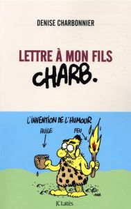 Lettre à mon fils Charb - Charbonnier Denise