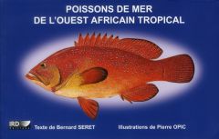 Poissons de mer de l'ouest africain tropical - Séret Bernard - Opic Pierre - Daget Jacques