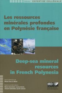 Les ressources minérales profondes en Polynésie française. Edition bilingue français-anglais. Avec 1 - Le Meur Pierre-Yves