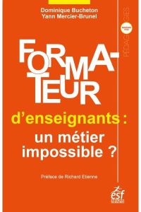 Formateur d'enseignants : un métier impossible ? Postures et dilemmes lors de l'entretien d'accompag - Bucheton Dominique - Mercier-Brunel Yann - Etienne