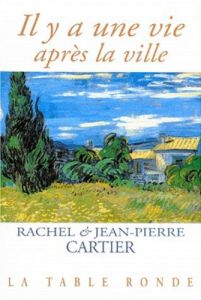 Il y a une vie après la ville - Cartier Jean-Pierre - Cartier Rachel