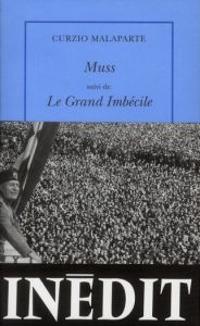 Muss suivi de le Grand Imbécile - Malaparte Curzio - Cavallera Carole