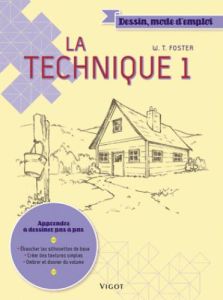 La technique. Tome 1 - Foster Walter Thomas - Honnorat Simone