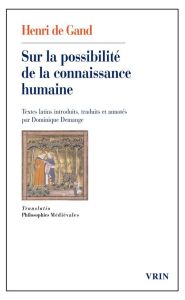 SUR LA POSSIBILITE DE LA CONNAISSANCE HUMAINE - HENRI DE GAND