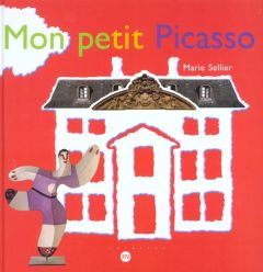 Mon petit Picasso - Sellier Marie