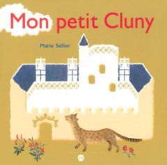 Mon petit Cluny - Sellier Marie