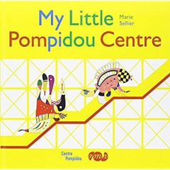 MY LITTLE POMPIDOU CENTER (ANGLAIS) - SELLIER MARIE