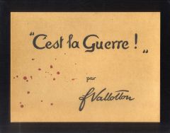 C'est la guerre ! - Vallotton Félix - Madeline Laurence - Audoin-Rouze