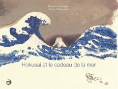 Hokusai et le cadeau de la mer - Alemagna Beatrice - Charpentier Olivier