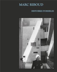 Histoires possibles - Riboud Marc - Makariou Sophie - Durret Lorène - Es