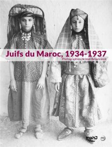 Juifs du Maroc. Photographies de Jean Besancenot 1934-1937 - Besancenot Jean - Bellu Sylvie