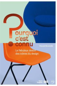 Pourquoi c'est connu ? le design - Brocvielle Vincent