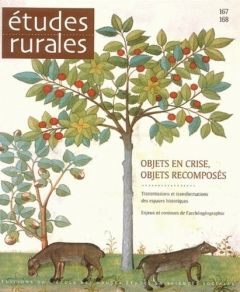 Etudes rurales N° 167-168 : Objets en crise, objets recomposés - Chouquer Gérard - Favory François - Marchand Clair