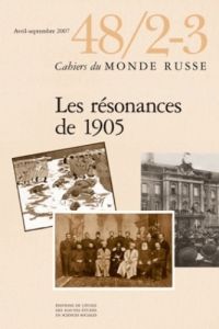 Cahiers du Monde russe N° 48/2-3, Avril-Septembre 2007 : Les résonances de 1905 - Tissier Michel - Cadiot Juliette - Ybert-Chabrier