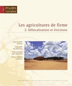 Etudes rurales N° 191 : Les agricultures de firme. Volume 2, Délocalisation et évictions - Purseigle François - Chouquer Gérard