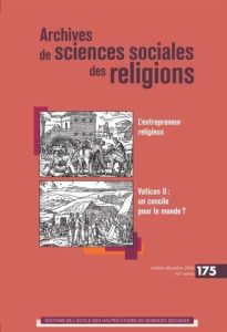 Archives de sciences sociales des religions N° 175, juillet-septembre 2016 : Figures de l'entreprene - Fabre Pierre-Antoine - Aubin-Boltanski Emma