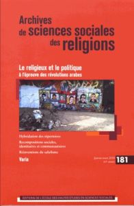 Archives de sciences sociales des religions N° 181, janvier-mars 2018 : Le religieux et le politique - Boëx Cécile