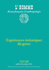 L'Homme N° 239-240, juillet-décembre 2021 : Expériences initiatiques du genre - Delaplace Grégory